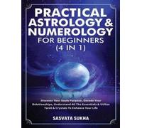 Sasvata Sukha Practical Astrology & Numerology For Beginners (4 in 1 (Tascabile)