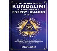 Sasvata Sukha Third Eye Awakening, Kundalini For Beginners& Energy H (Tascabile)