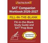 SAT Companion Workbook 2026-2027: Fill-in-the-Blank Study Guide and SAT Prep Book