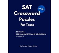 SAT Crossword Puzzles For Teens Level 2: 50 Puzzles with 900 Essential SAT Words - No Word Bank Edition