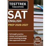 SAT ENGLISH PREP 2026-2027: Realistic full length digital SAT practice exams Trap focused explaination and score boosting strategies