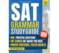 SAT Grammar Mastery: The Ultimate Study Guide to Crack the Rules & Crush the Digital SAT - A No-Fluff, Rule-Based System to Score Higher, Learn Faster, and Show Up with Confidence