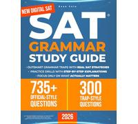 SAT Grammar Study Guide: Boost Your SAT Grammar Score and Stay 100% Ready for the New Digital Exam | Master Every Rule, Outsmart Tough Traps, and Train Smarter to Achieve Top Results