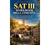 SAT III - Workbook della Comunità: Terzo Modulo della Scuola Alcologica Territoriale - Conoscere l'alcol, comprendere la cultura, costruire comunità più consapevoli