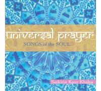 Sat Kirin Kaur Khalsa Universal Prayer: Songs of the Soul (CD)