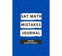 SAT Math Mistakes Journal to Reflect and Learn from Every Mistake, Build Confidence, and Score Higher