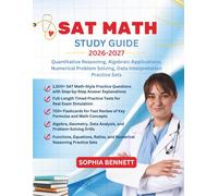 SAT MATH TEST PREP 2026-2027: Quantitative Reasoning Algebraic Applications Numerical Problem Solving Data Interpretation Practice Sets