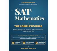 SAT Math - The Complete Guide: Methods, Strategies, and Practice for All Four Domains of the Digital SAT Math Test