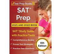 SAT Prep 2021 and 2022 Book: SAT Study Guide with Practice Tests [6th Edition]
