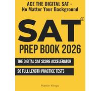 SAT PREP BOOK 2026: The Digital SAT Score Accelerator + 20 Full length practice tests.