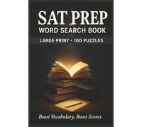SAT Prep Word Search Book: Large Print Puzzle Collection with 100 Puzzles and 2000 Unique Words on SAT Vocabulary, Reading Comprehension, and Grammar Rules