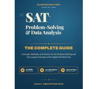 SAT Problem-Solving and Data Analysis - The Complete Guide: Concepts, Methods, and Practice for the Problem-Solving and Data Analysis Domain of the Digital SAT Math Test