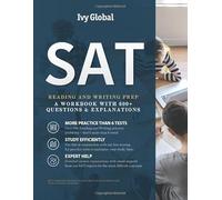 SAT Reading and Writing Prep: A Workbook with 600+ Questions & Explanations