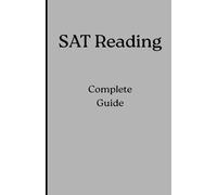 SAT Reading: Complete Guide