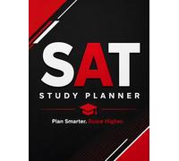 SAT STUDY PLANNER: Organize your time, achieve your goal, and conquer the score of your dreams.