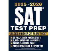 SAT Test Prep: Be Ready to Crush the Digital SAT by Hitting Your Best Score | Smart Strategies, Comprehensive Reviews, and Full-Length Tests to Gain the Competitive Edge