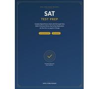 SAT Test Prep: Complete Digital Practice Guide with Full-Length Tests, Math & Grammar Review, Step-by-Step Explanations for New York, Los Angeles & Chicago