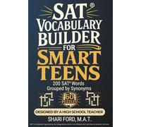 SAT Vocabulary Builder for Smart Teens: 200 SAT Words Grouped by Synonyms, 60 puzzles, Designed by a High School Teacher, SAT Prep Workbook with Word ... Puzzles, and Cryptograms, Gift for Teens
