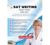 SAT WRITING TEST PREP 2026-2027: Punctuation Accuracy Skills Text Revision Methods Expression Refinement Practice Sets