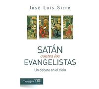SATÁN CONTRA LOS EVANGELISTAS: Un debate en el cielo