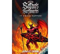 Satan’s Surfboards: It Could Happen!
