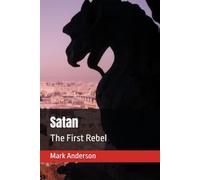 Satan: The First Rebel