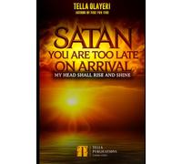 Satan You Are Too Late On Arrival: My Head Shall Rise And Shine