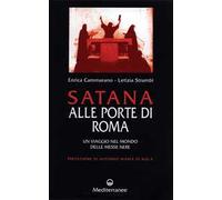 Satana alle porte di Roma. Un viaggio nel mondo delle messe nere