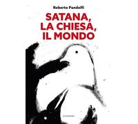 Satana, la chiesa, il mondo [Paperback] Pandolfi, Roberto