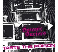Satanic Surfers - Taste The Poison