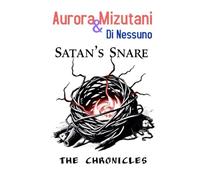 Satan's Snare: The Chronicles