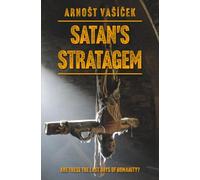 SATAN'S STRATAGEM: Are these the last days of humanity?