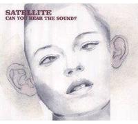 SATELLITE - CAN YOU HEAR..-3TR-