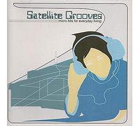 Satellite Grooves - Satellite Grooves "Micro Bits for"|"Satellite Grooves
