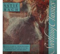Satie & Bach - Soothing Classics