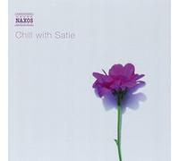 Erik Satie Chill With Satie (CD) Album