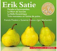 Satie : Mélodies, pièces pour piano, pièces dorchestre.