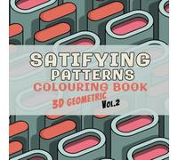 Satifying Patterns 3D Geometric Vol.2 :: 43 Bold and Easy 3D Geometric pattern colouring book for Kids and Adults