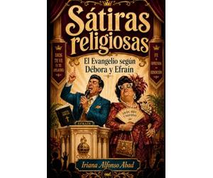 Sátiras religiosas: El Evangelio según Débora y Efraín