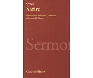 Satire. Testo latino a fronte. Ediz. critica - Orazio Flacco Quinto