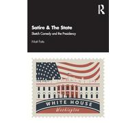 Satire & The State: Sketch Comedy and the Presidency