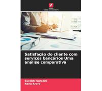 Satisfação do cliente com serviços bancários Uma análise comparativa