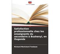 Satisfaction professionnelle chez les enseignants du secondaire à Bushenyi, en Ouganda
