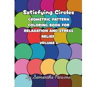 Satisfying Circles: Geometric Pattern Coloring Book for Relaxation and Stress Relief