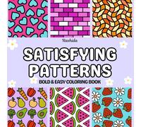 Satisfying Patterns Bold & Easy Coloring book: Simple, Bold & Relaxing Designs for Stress Relief, Mindfulness, and Creative Calm