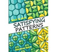 Satisfying Patterns: Bold & Easy Coloring Book: Simple Designs for Relaxation - Perfect for Beginners & Adults