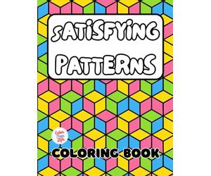 Satisfying Patterns Coloring Book: 40 Images | 8.5x11 | Comfy, Simple, Big, Designs, Lovely, Cozy, Geometric, Focus, Calm, Cute, Amazing, Bold and ... Relief | For Kids, Teens, Adults, and Seniors