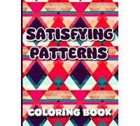 Satisfying Patterns coloring book: 50 coloring pages| Satisfying coloring book 1| adult coloring books for anxiety and depression | VOL10