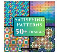 Satisfying Patterns Coloring Book: 50+ Stress Relief and Mindfulness Coloring Book with Satisfying Geometric, Abstract, and Relaxing Pattern Designs for Adults and Teens