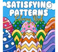 Satisfying Patterns coloring book: Calming Line Art and Cozy Pattern Designs for Mindful Relaxation and Stress Relief
